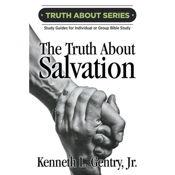 Truth about: The Truth about Salvation (Paperback)