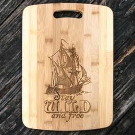 Stay Wild and Free - Pirate - Cutting Board Stay Wild and Free - Pirate - Cutting Board