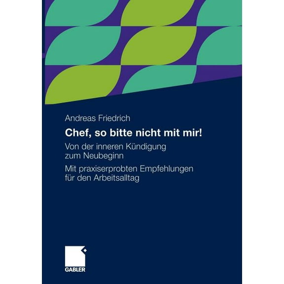 Chef, So Bitte Nicht Mit Mir!: Von Der Inneren Kündigung Zum Neubeginn. Mit Praxiserprobten Empfehlungen Für Den Arbeits, (Paperback)