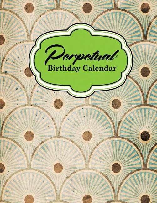 Perpetual Birthday Calendar Perpetual Birthday Calendar Book