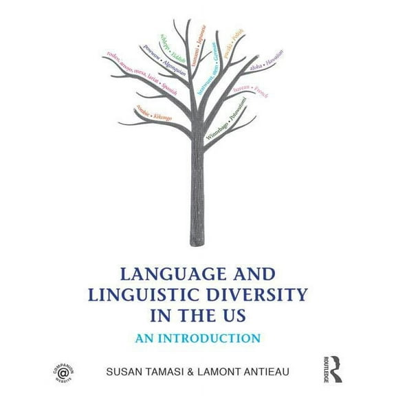 Language and Linguistic Diversity in the US: An Introduction, (Paperback)