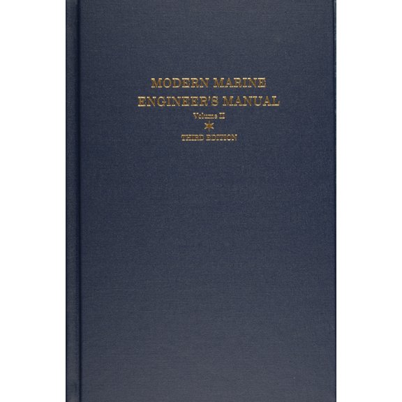 Modern Marine Engineer's Manual Modern Marine Engineer's Manual: Volume II, Book 02, (Hardcover)