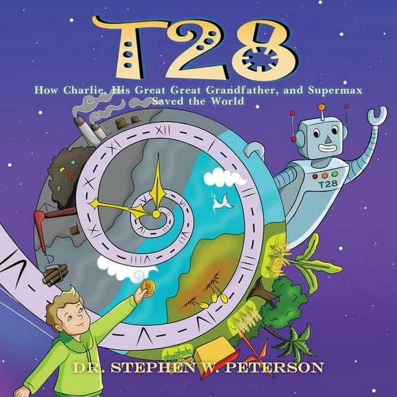 T28: How Charlie, His Great-Great Grandfather, and Supermax Saved the World, (Paperback)