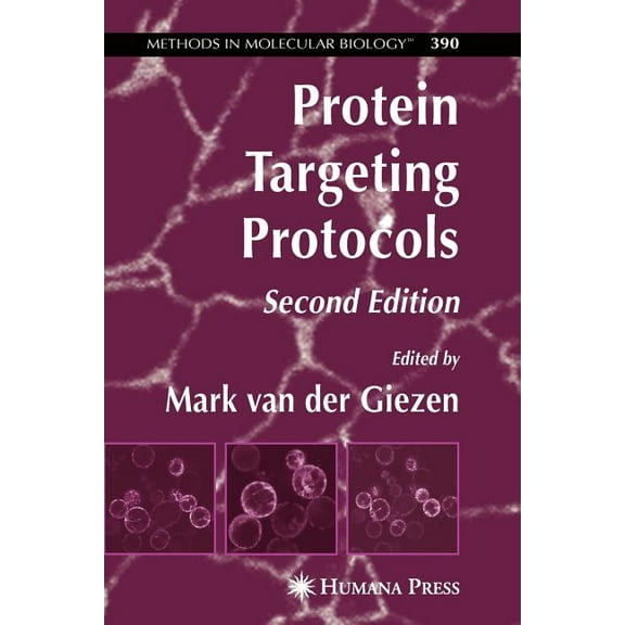 Methods in Molecular Biology Protein Targeting Protocols, Book 390, (Paperback)