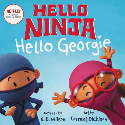 Pre-Owned Hello, Ninja. Hello, Georgie. (Hardcover) 0062871978 9780062871978