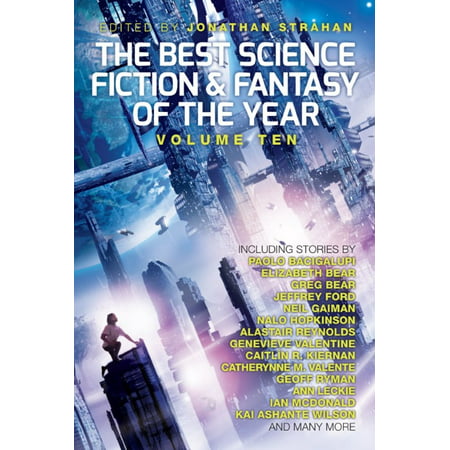 The Best Science Fiction and Fantasy of the Year, Volume Ten -