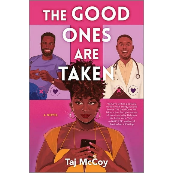 The Good Ones Are Taken: A Romance Novel, (Paperback)