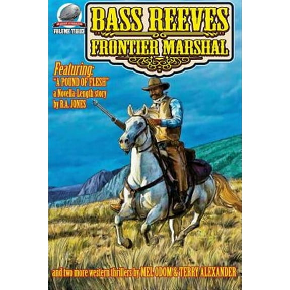 Bass Reeves Frontier Marshal Volume 3 (Paperback) by Terry Alexander, Mel Odom