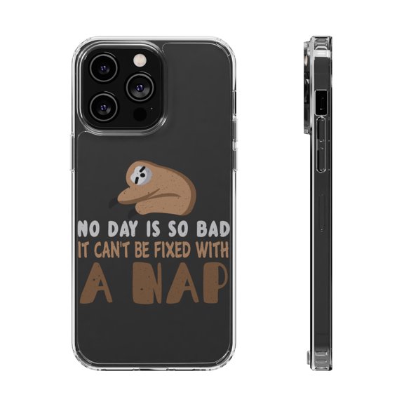 DistinctInk Clear Case for Apple iPhone 15 (6.1" Screen) - No Day So Bad Can't Be Fixed With A Nap