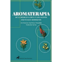 Aromaterapia de la Medicina China Y Los Aceites Esenciales Modernos, (Paperback)
