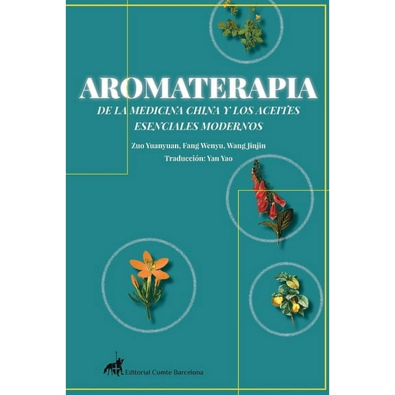 Aromaterapia de la Medicina China Y Los Aceites Esenciales Modernos, (Paperback)