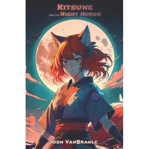 Ninja Corps Adventures Kitsune and the Night Heron, Book 1, (Paperback)