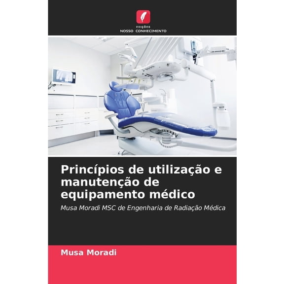 PrincÃpios de utilização e manutenção de equipamento médico, (Paperback)