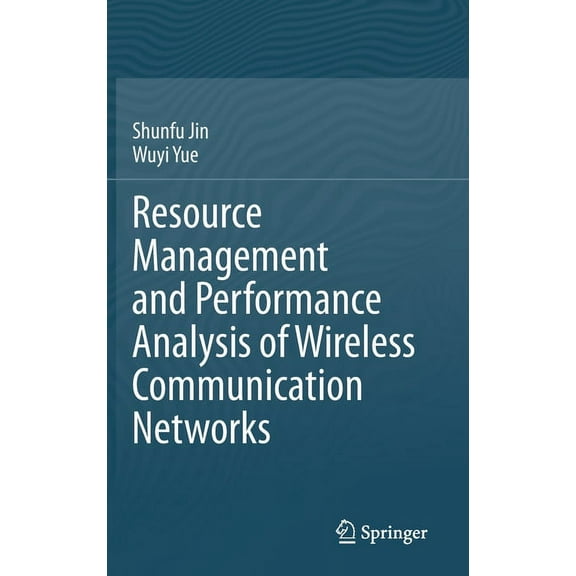 Resource Management and Performance Analysis of Wireless Communication Networks, (Hardcover)