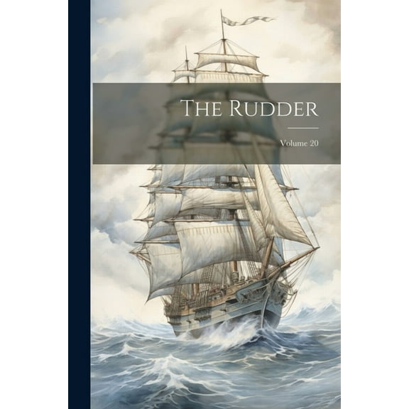 The Rudder; Volume 20 (Paperback)