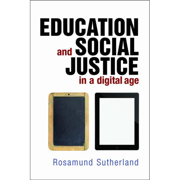 Education and Social Justice in a Digital Age, (Paperback)