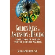 Golden Keys to Ascension and Healing