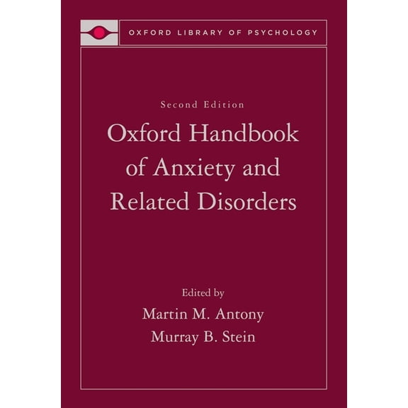 Oxford Handbooks Oxford Handbook of Anxiety and Related Disorders, (Hardcover)
