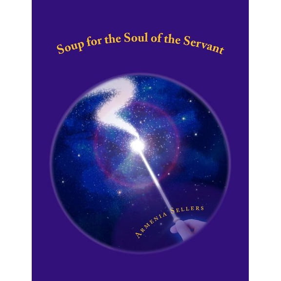 Soup for the Soul of the Servant (Paperback)
