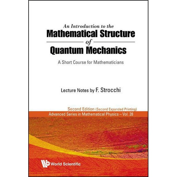 Advanced Mathematical Physics Introd to the Math'l Structure (2e)(V28), Book 28, (Hardcover)