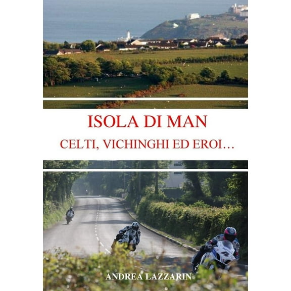 Isola Di Man - Celti, Vichinghi Ed Eroi..., (Paperback)