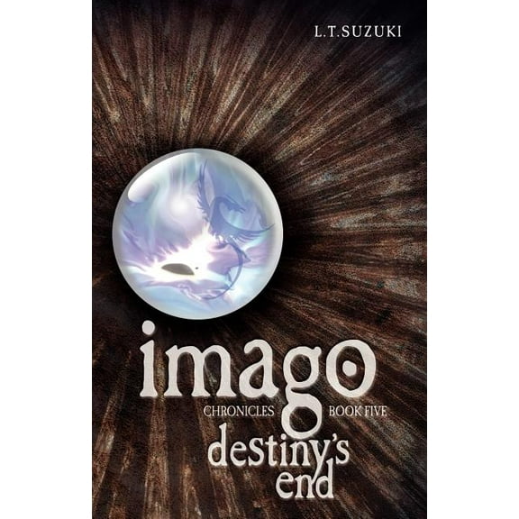 Imago Chronicles: Book Five, Destiny's End, (Paperback)
