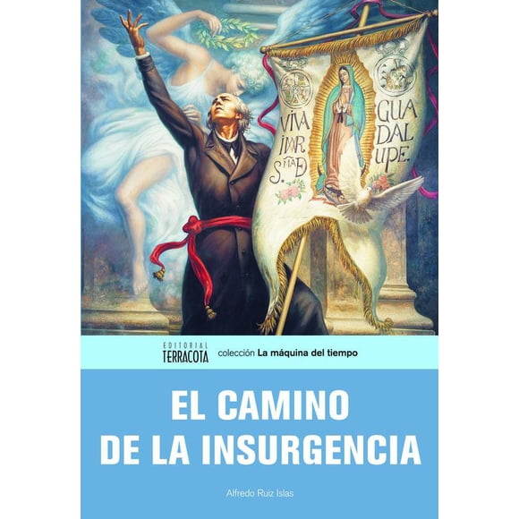 El camino de la insurgencia Editorial Terracota 9786077616665