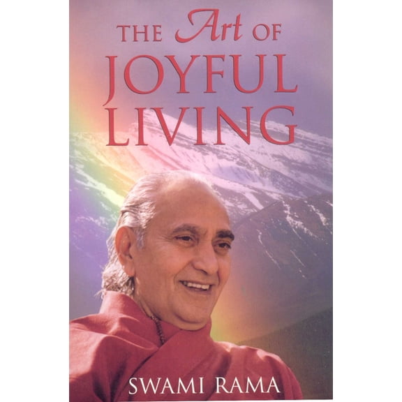The Art of Joyful Living, (Paperback)