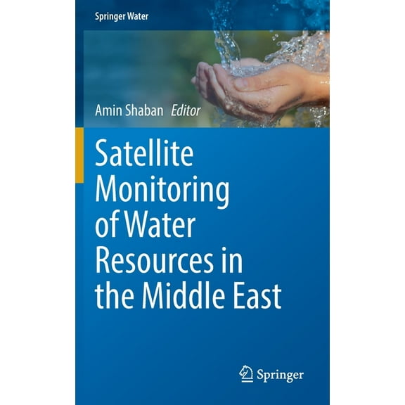 Springer Water Satellite Monitoring of Water Resources in the Middle East, (Hardcover)