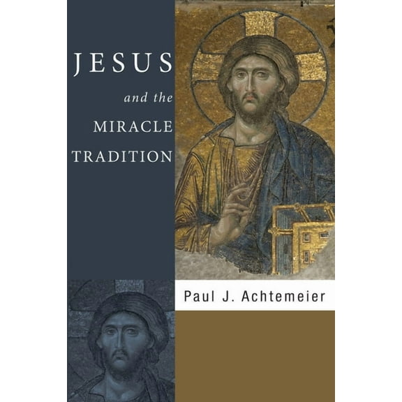 Jesus and the Miracle Tradition (Paperback)
