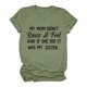 thumbnail image 1 of Honeeladyy Liquidación por menos de 5 $ Camiseta "Mi mamá no crió a un tonto" para adolescentes, divertida camiseta familiar con estampado de letras novedoso, camisetas casuales de manga corta de, 1 of 3