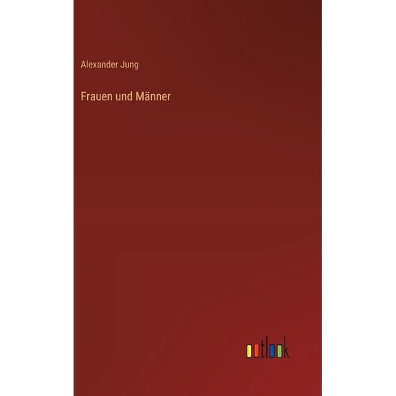 Frauen und MÃ¤nner, (Hardcover)