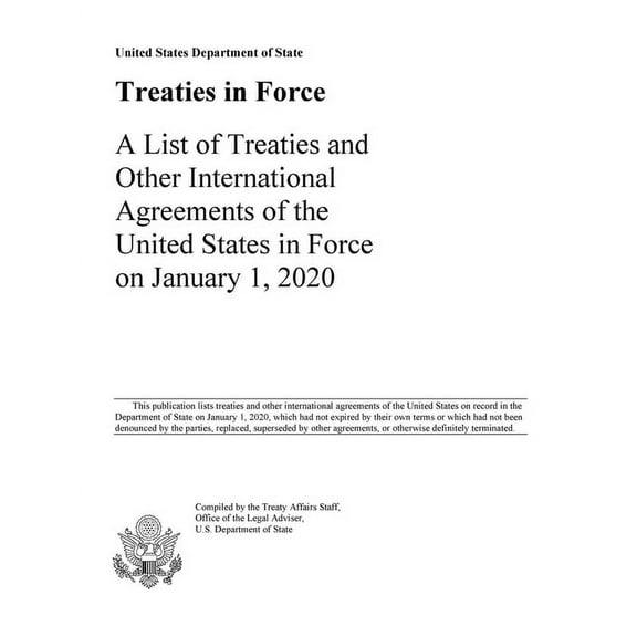 Treaties in Force 2020: A List of Treaties and Other International Agreements of the United States in Force on January 1, 2020 (Paperback)