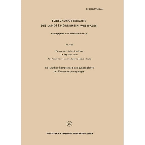 Forschungsberichte Des Wirtschafts- Und Der Aufbau Komplexer Bewegungsabläufe Aus Elementarbewegungen, Book 822, (Paperback)