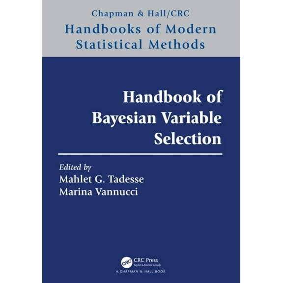 Chapman & Hall/CRC Handbooks of Modern S Handbook of Bayesian Variable Selection, (Hardcover)