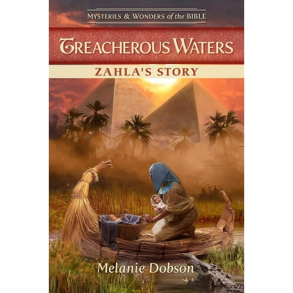 Mysteries & Wonders of the Bible Treacherous Waters: Zahla's Story, Book 8, (Paperback)