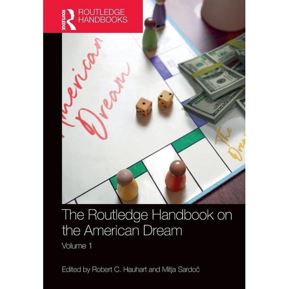 Routledge International Handbooks The Routledge Handbook on the American Dream: Volume 1, (Paperback)