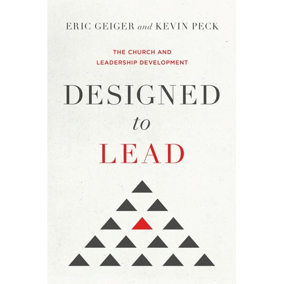 Pre-Owned Designed to Lead: The Church and Leadership Development (Hardcover) 1433690241 9781433690242