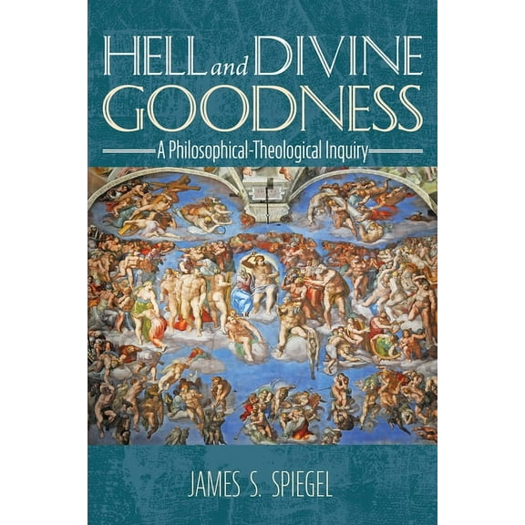 Hell and Divine Goodness (Hardcover)