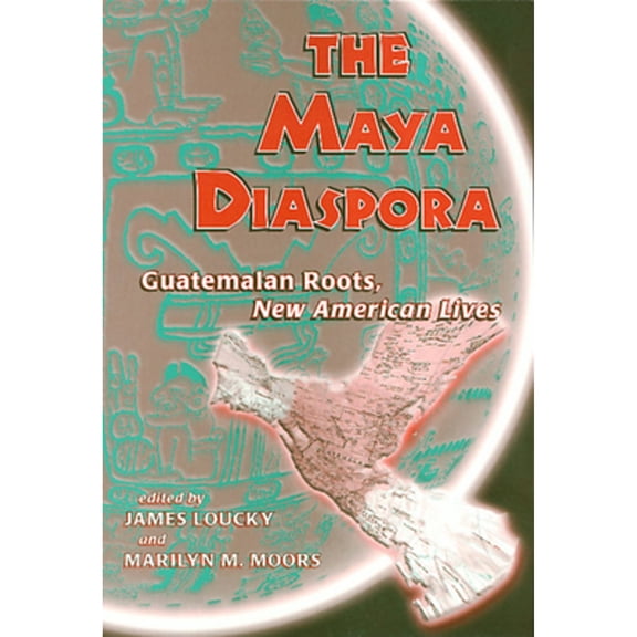 Pre-Owned Maya Diaspora: Guatemalan Roots, New American Lives (Paperback) 1566397952 9781566397957