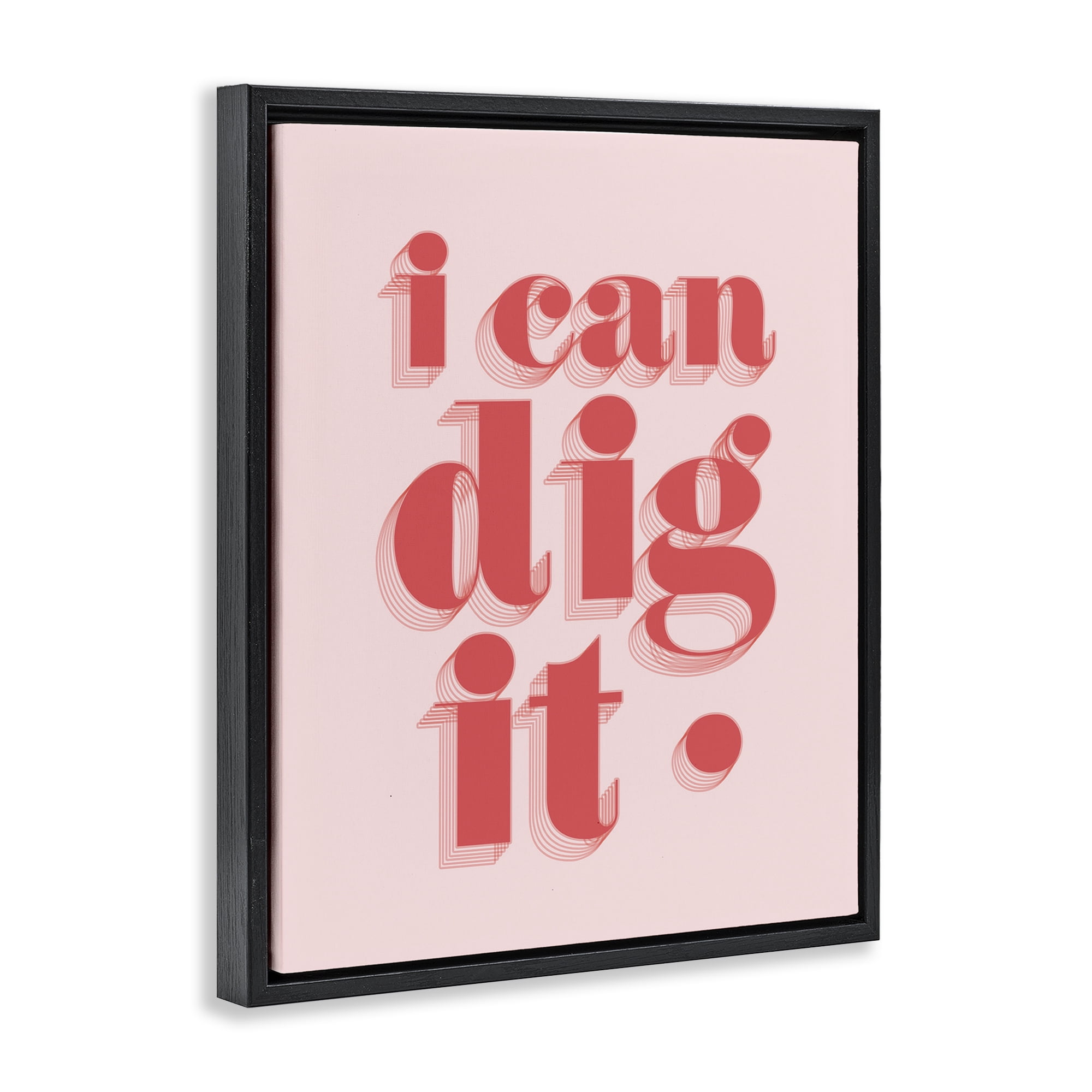 Stupell Industries I Can Dig It Phrase Typography Painting Black Floater Framed Art Print Wall Art, 17 x 21