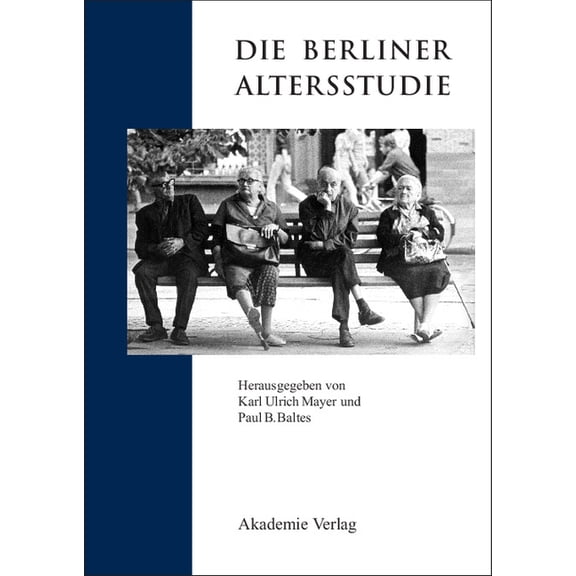 Forschungsberichte der InterdisziplinÃ¤re Die Berliner Altersstudie, Book 3, (Paperback)