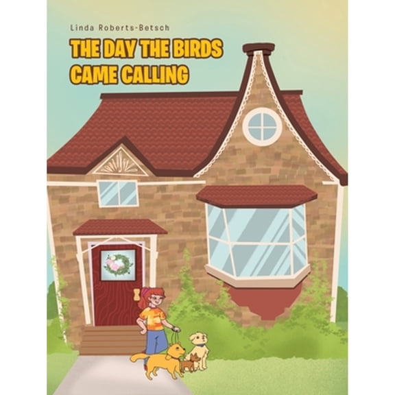 The Day the Birds Came Calling (Hardcover)