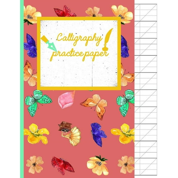 Calligraphy Practice paper: Flowers & Butterflies hand writing workbook for adults & kids 120 pages of practice sheets to write in (8.5x11 Inch). (Paperback)