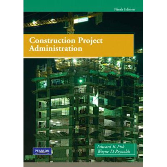 Pre-Owned Construction Project Administration (Hardcover) 0135000076 9780135000076