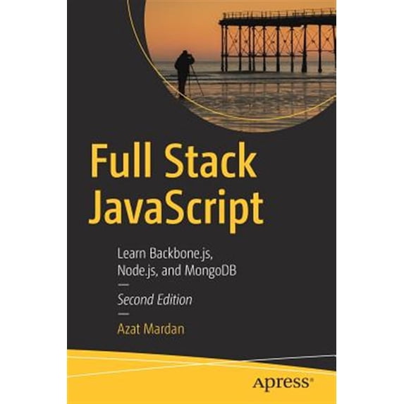 Pre-Owned Full Stack JavaScript: Learn Backbone.js, Node.js, and MongoDB Paperback