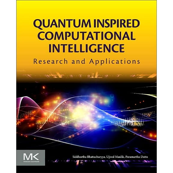 Quantum Inspired Computational Intelligence: Research and Applications, (Paperback)