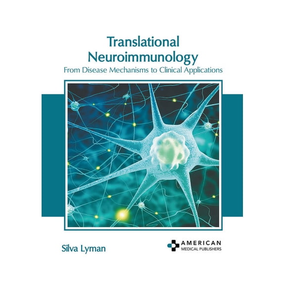 Translational Neuroimmunology: From Disease Mechanisms to Clinical Applications, (Hardcover)