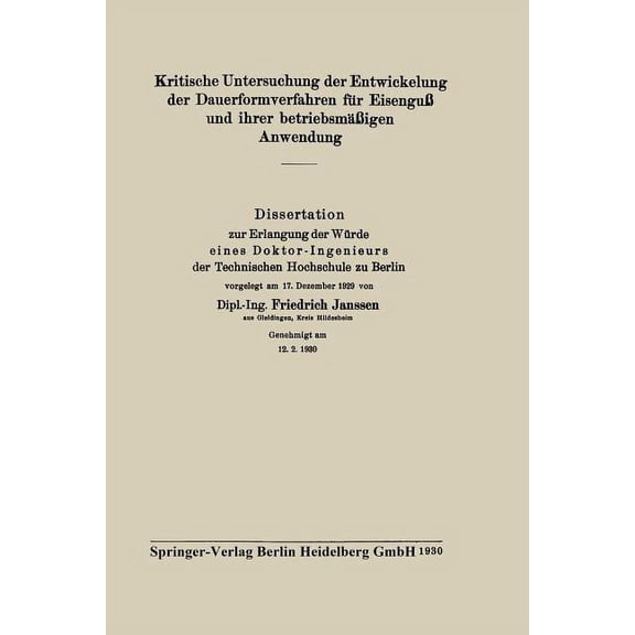 Kritische Untersuchung Der Entwickelung Der Dauerformverfahren FÃ¼r EisenguÃ Und Ihrer BetriebsmÃ¤Ãigen Anwendung, (Paperback)