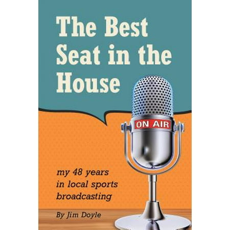 The Best Seat in the House - eBook (Best Seats In The House Tickets)